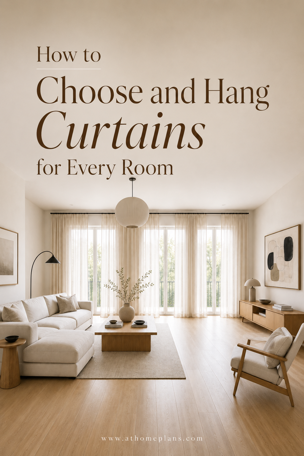 How to Choose and Hang Curtains for Every Room
